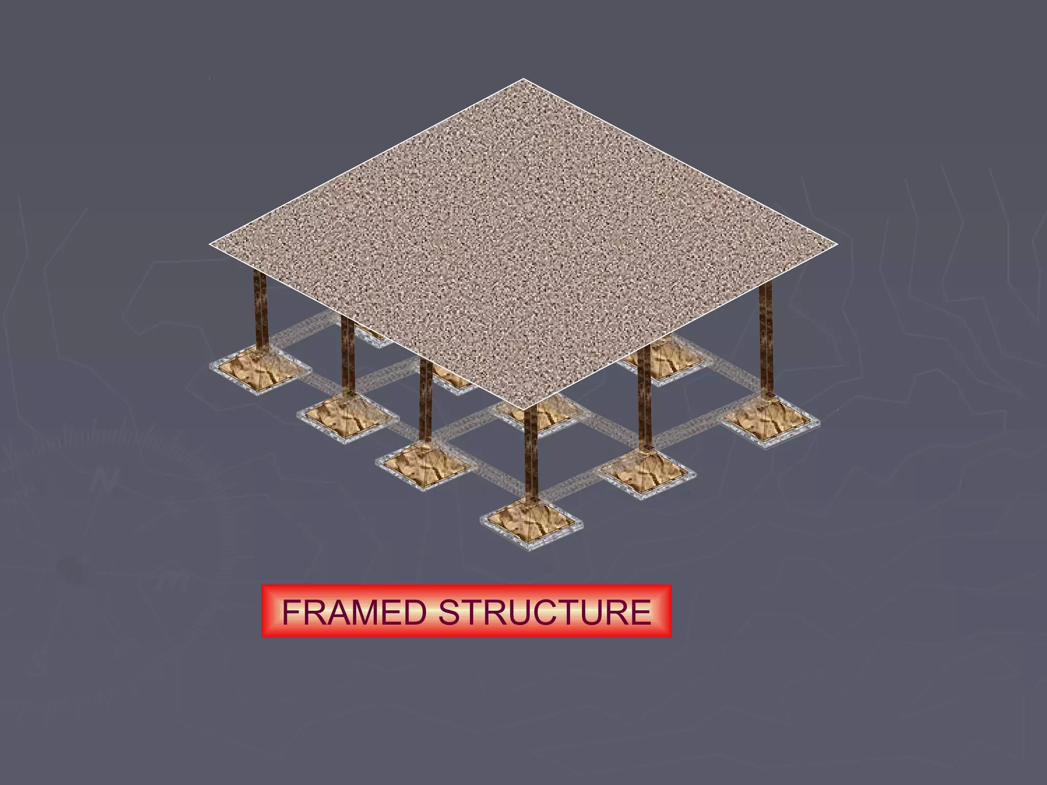 FRAMED STRUCTURE

 