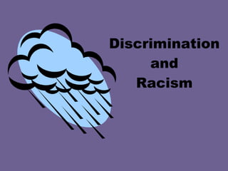 Discrimination and Racism 