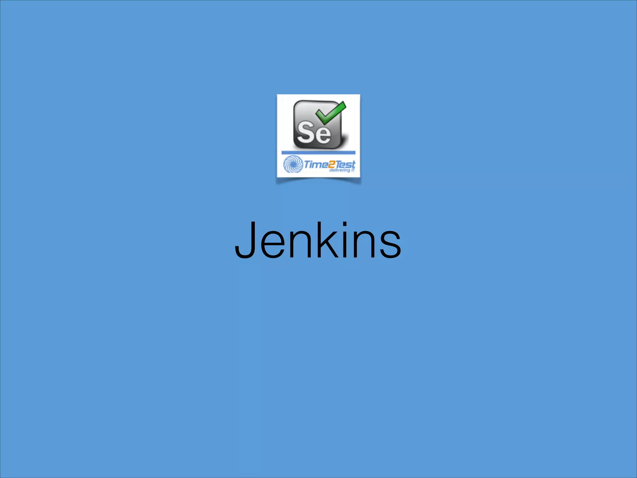 Jenkins

 