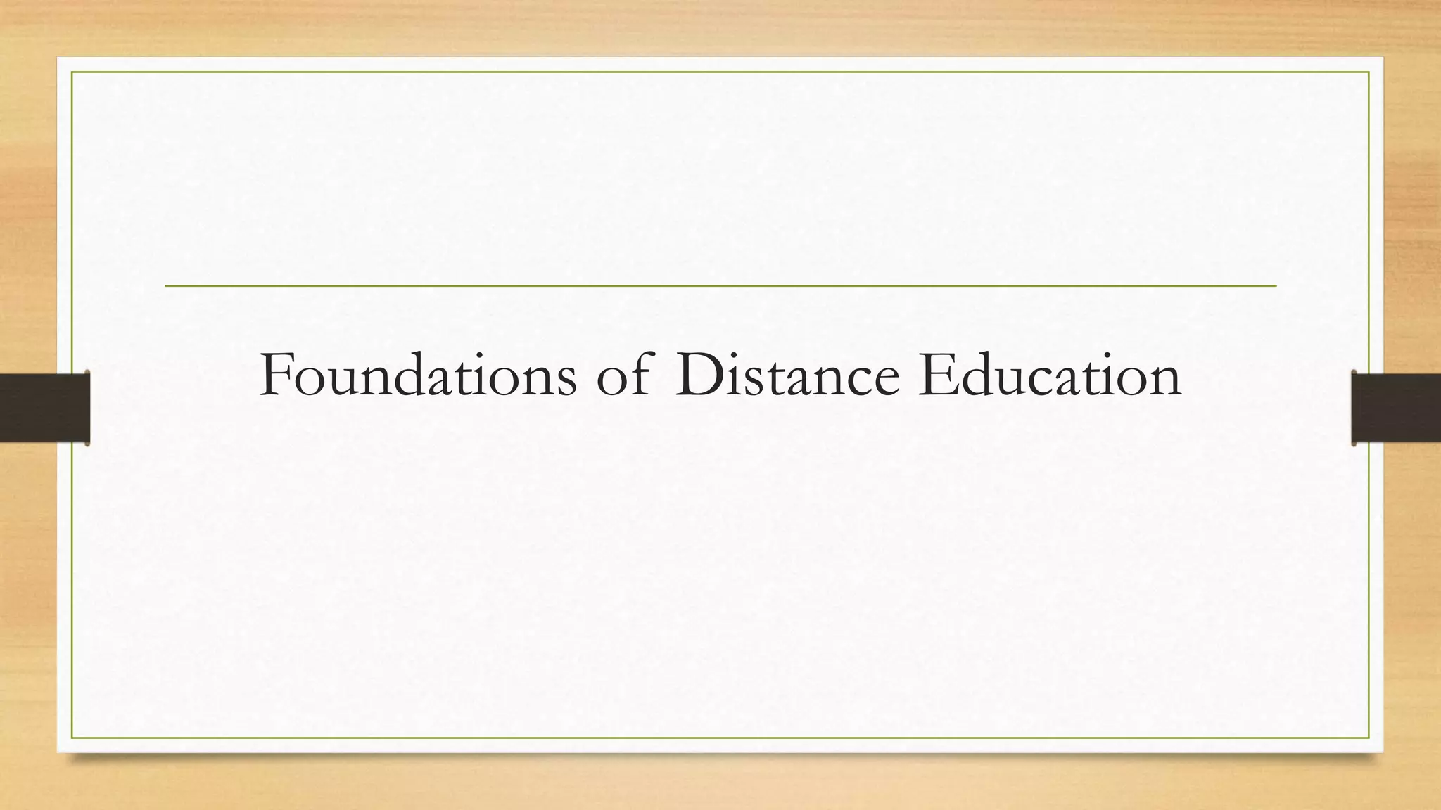 Foundations of distance education | PPTX