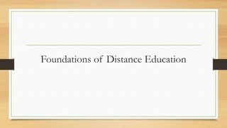 Foundations of Distance Education
 