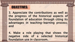 HISTORICAL FOUNDATION OF EDUCATION | PPTX
