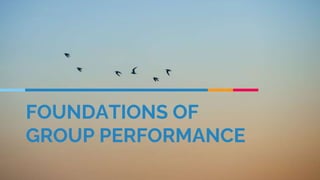 Foundations of Group Performance.pptx
