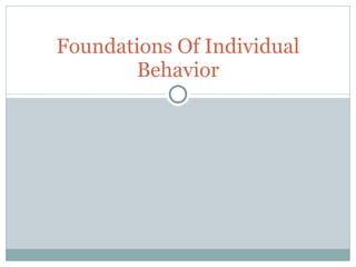 Foundations Of Individual Behavior | PPT