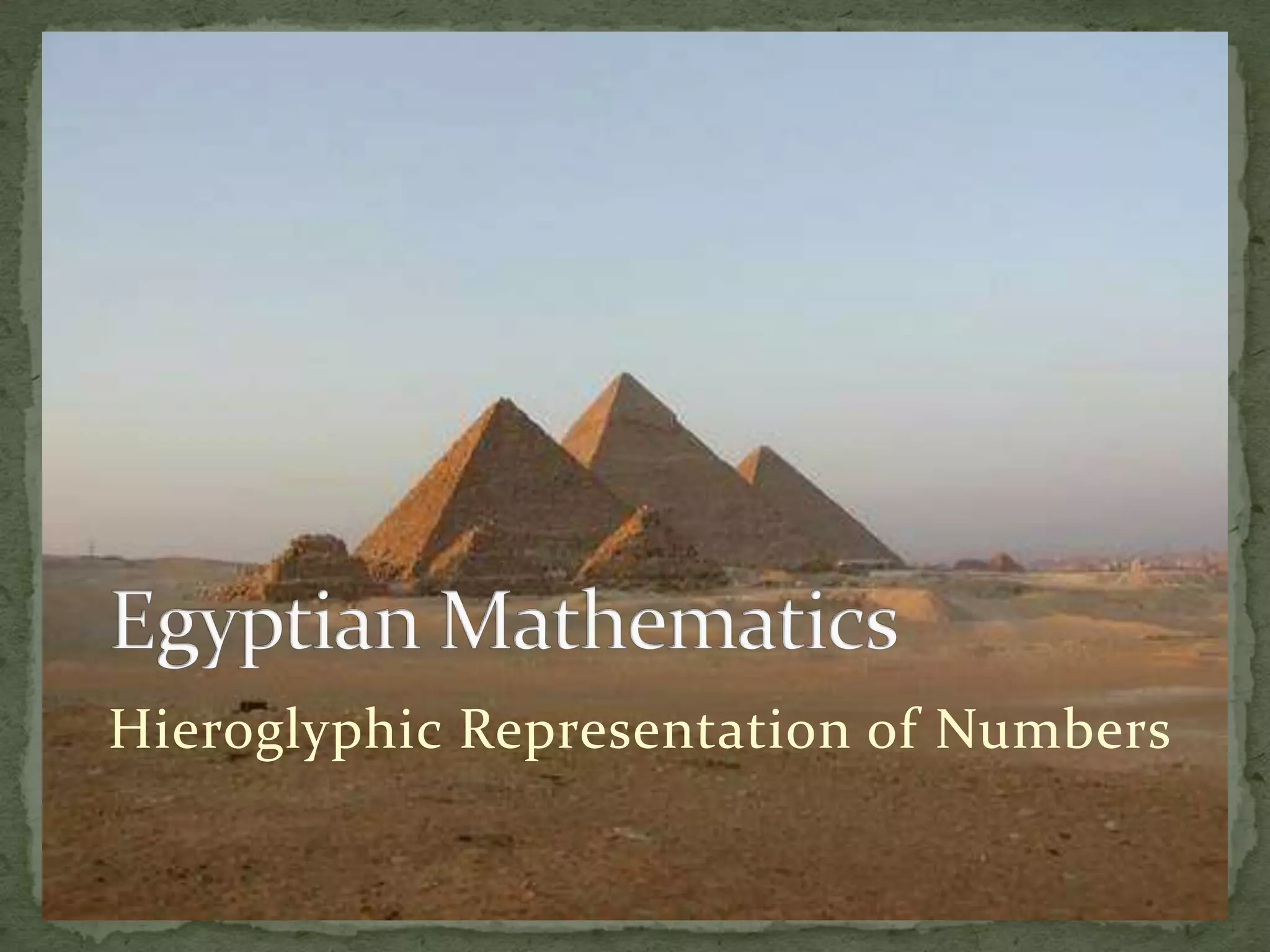 Hieroglyphic Representation of Numbers
 