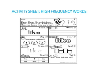 ACTIVITY	SHEET:	HIGH	FREQUENCY	WORDS
 