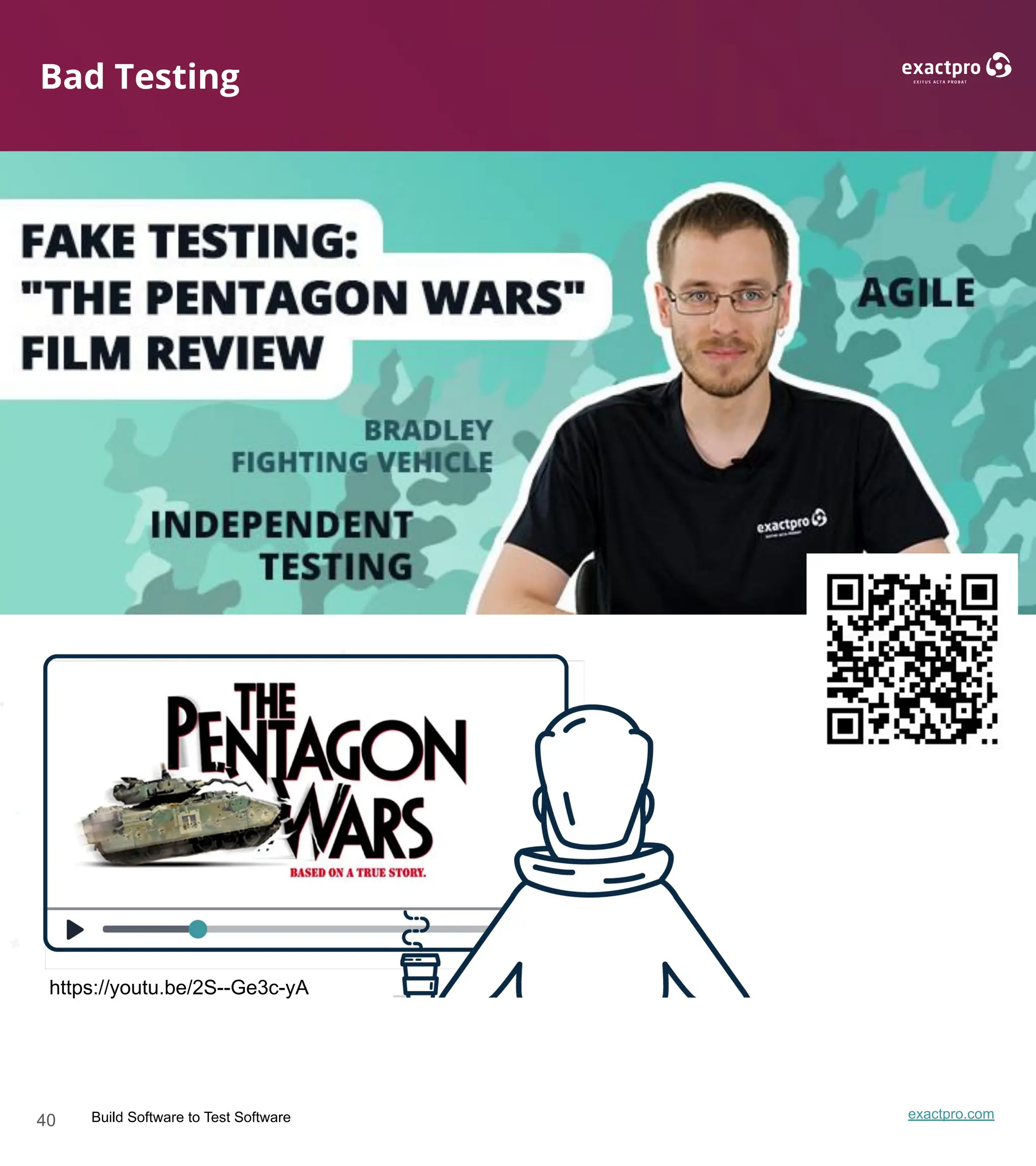 40 Build Software to Test Software exactpro.com
Bad Testing
https://youtu.be/2S--Ge3c-yA
 