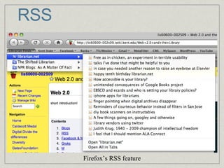 RSS Firefox’s RSS feature 