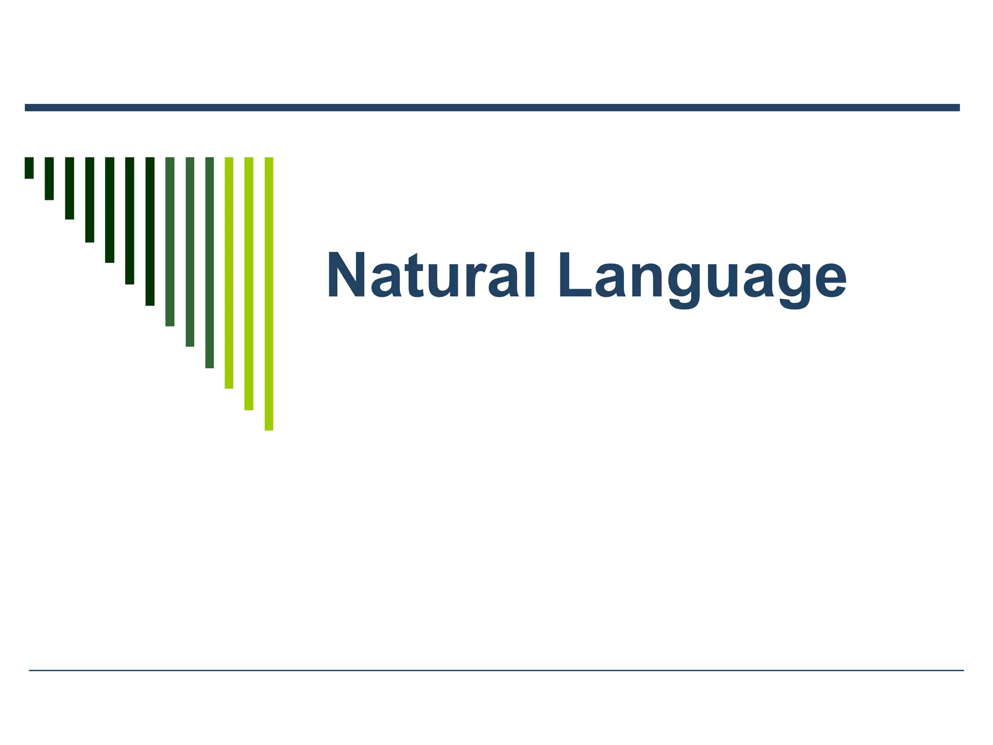 Natural Language
 