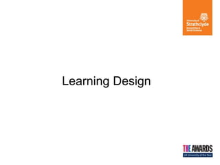 Learning Design
 