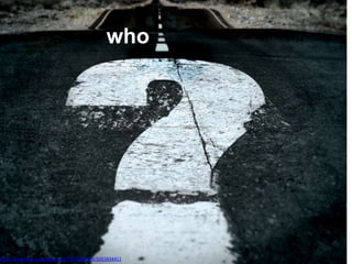 who
http://www.flickr.com/photos/21496790@N06/5065834411
 