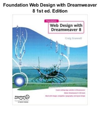 Foundation Web Design with Dreamweaver
8 1st ed. Edition
 