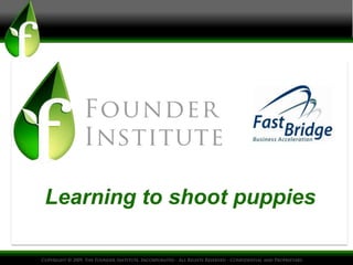 Learning to shoot puppies
 