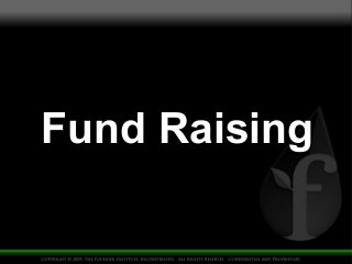 Fund Raising
 