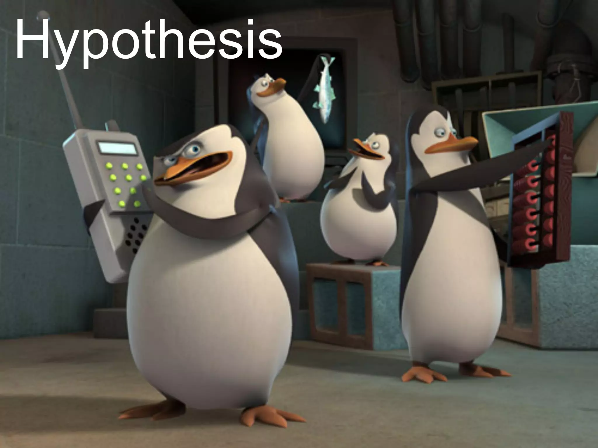 Hypothesis
 