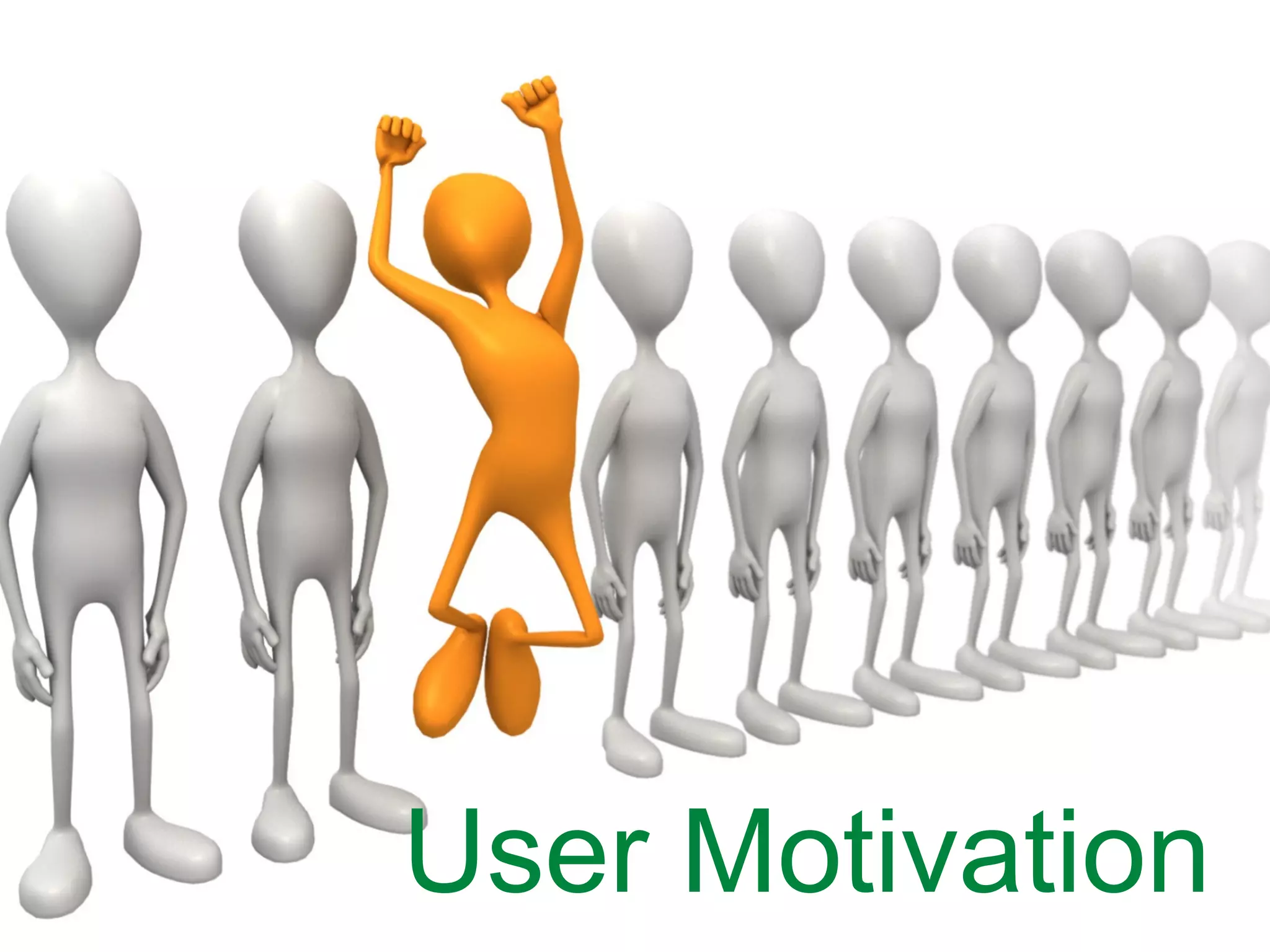 User Motivation
 