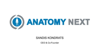 SANDIS KONDRATS
CEO & Co-Founder
 