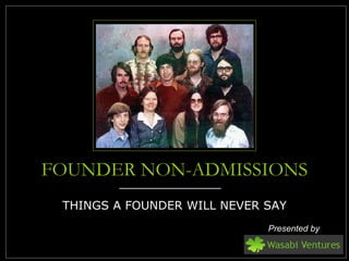 FOUNDER NON-ADMISSIONS ,[object Object],Presented by 