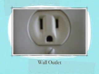 Wall Outlet
 