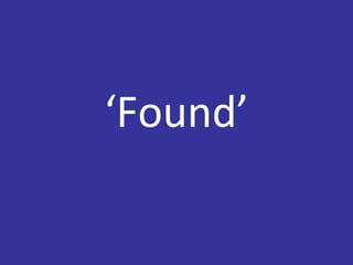 ‘ Found’ 