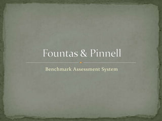 Benchmark Assessment System Fountas & Pinnell 