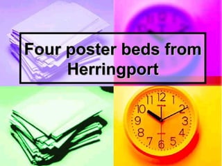 Four poster beds from Herringport 