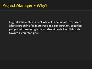 Four Roles For Digital Scholars