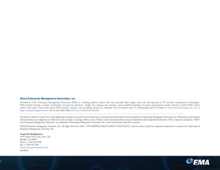 About Enterprise Management Associates, Inc.
Founded in 1996, Enterprise Management Associates (EMA) is a leading industry analyst firm that provides deep insight across the full spectrum of IT and data management technologies.
EMA analysts leverage a unique combination of practical experience, insight into industry best practices, and in-depth knowledge of current and planned vendor solutions to help EMA’s clients
achieve their goals. Learn more about EMA research, analysis, and consulting services for enterprise line of business users, IT professionals and IT vendors at www.enterprisemanagement.com or
blogs.enterprisemanagement.com. You can also follow EMA on Twitter, Facebook or LinkedIn.
This report in whole or in part may not be duplicated, reproduced, stored in a retrieval system or retransmitted without prior written permission of Enterprise Management Associates, Inc. All opinions and estimates
herein constitute our judgement as of this date and are subject to change without notice. Product names mentioned herein may be trademarks and/or registered trademarks of their respective companies. “EMA”
and “Enterprise Management Associates” are trademarks of Enterprise Management Associates, Inc. in the United States and other countries.
©2020 Enterprise Management Associates, Inc. All Rights Reserved. EMA™, ENTERPRISE MANAGEMENT ASSOCIATES®
, and the mobius symbol are registered trademarks or common-law trademarks of
Enterprise Management Associates, Inc.
Corporate Headquarters:
1995 North 57th Court, Suite 120
Boulder, CO 80301
Phone: +1 303.543.9500
Fax: +1 303.543.7687
www.enterprisemanagement.com
3975.050720
 