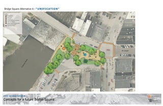 CITY OF NORTHFIELD
Concepts for a future Bridge Square
Bridge Square Alternative A - “UNIFICATION”
 