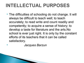 Intellectual purposes of schooling deals
