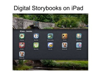 Digital Storybooks on iPad
 
