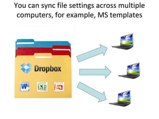 You can sync file settings across multiple computers, for example, MS templates