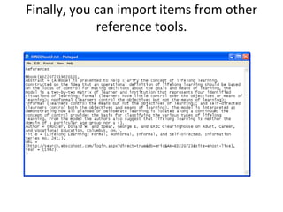 Finally, you can import items from other reference tools.
