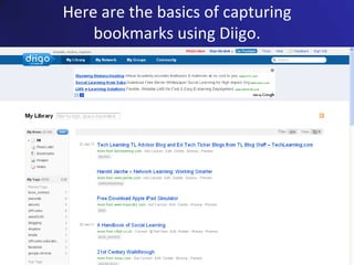 Here are the basics of capturing bookmarks using Diigo.