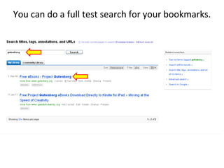 You can do a full test search for your bookmarks.