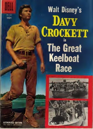 -~

Davy
Crockett
The Great
Keelboat

Race
i

AUTHORIZED EDITION
FESS PARKER £5 DAVY CROCKETT

'^t.

H -n

«-iff

ii

£1$

J

 