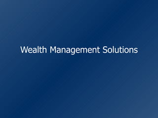 Wealth Management Solutions 
