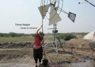 Emma Haagen
   // Design for Interaction
 