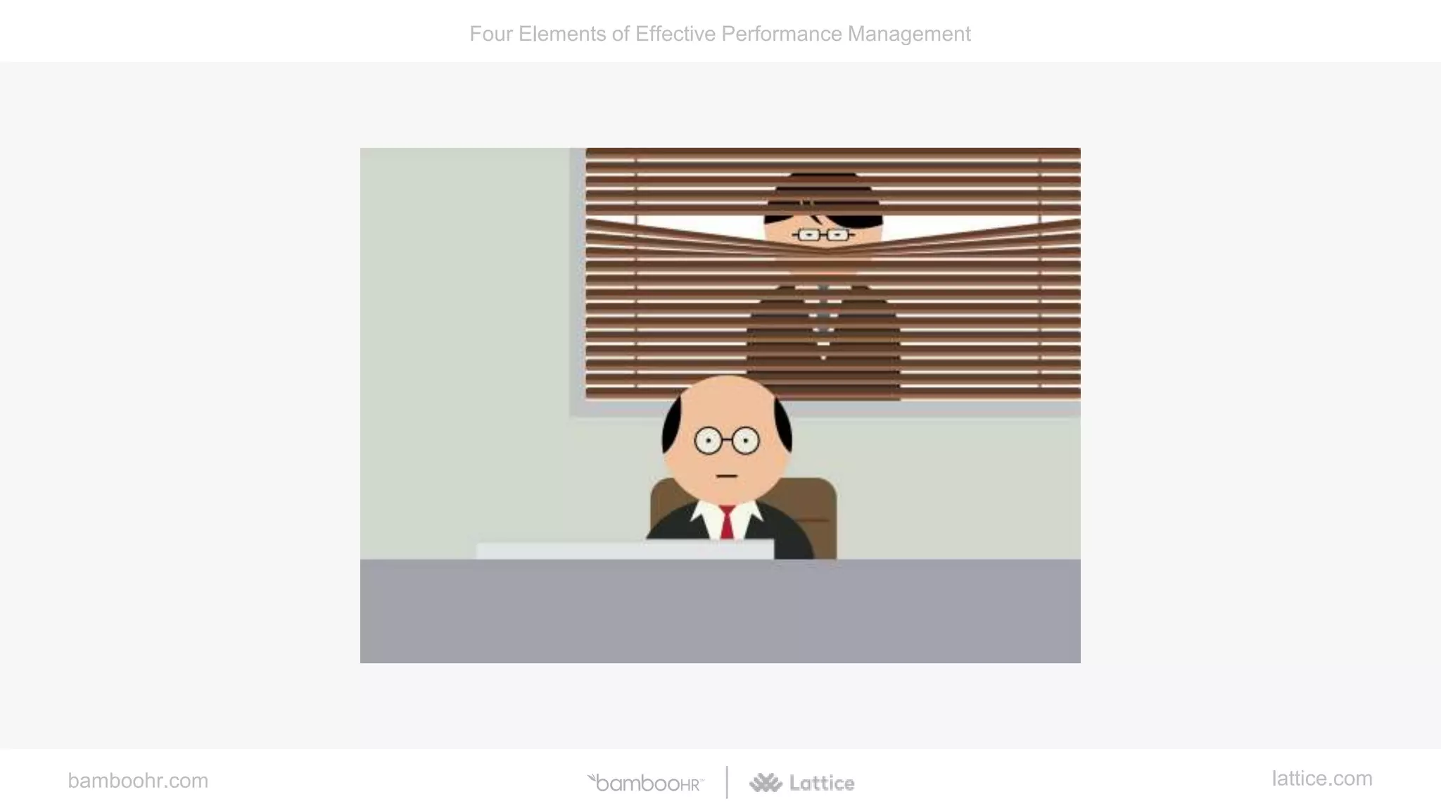 bamboohr.com lattice.com
Four Elements of Effective Performance Management
 