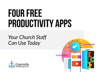 Your Church Staff
Can Use Today
 