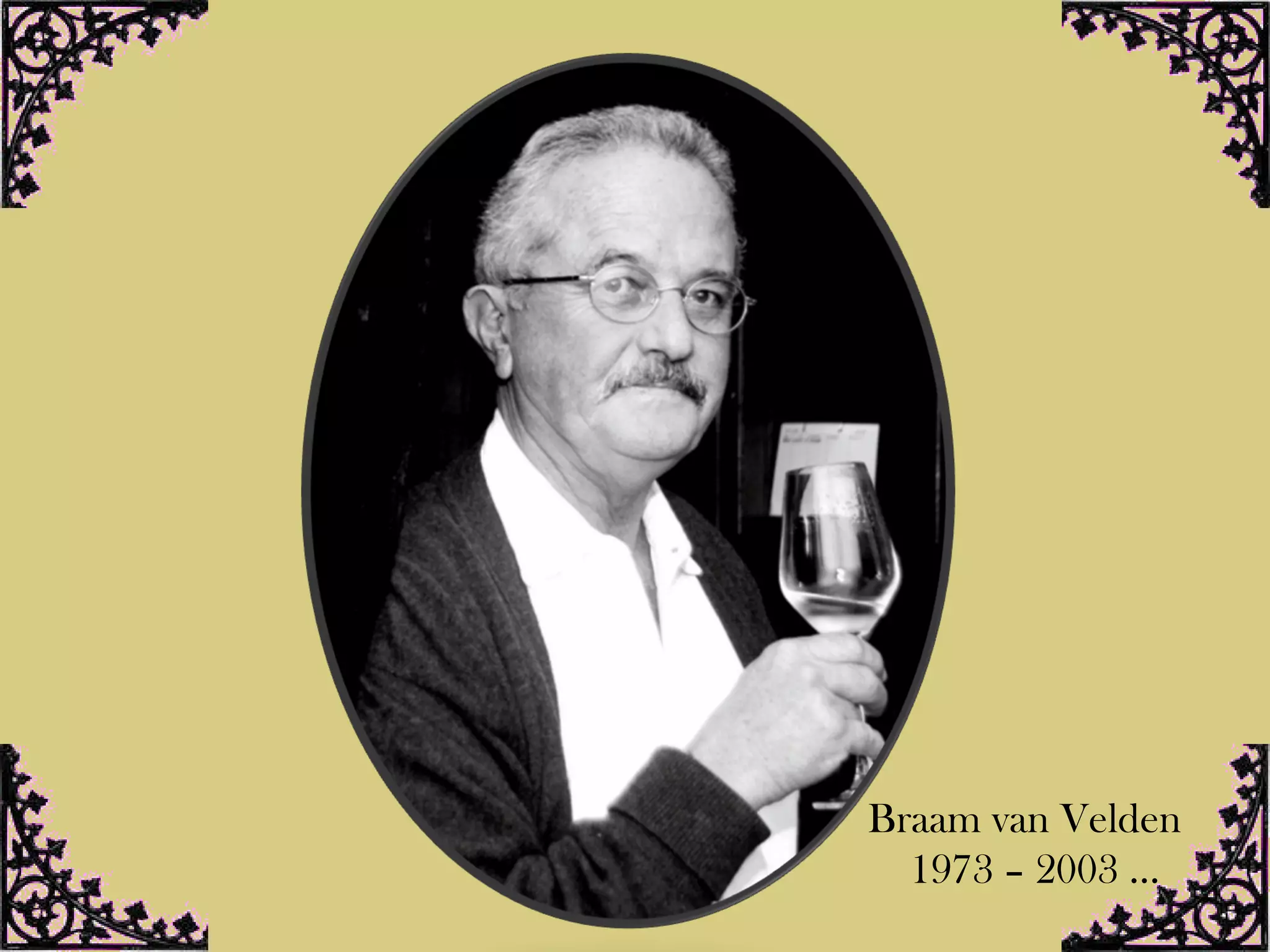 Braam van Velden 1973 – 2003 …  