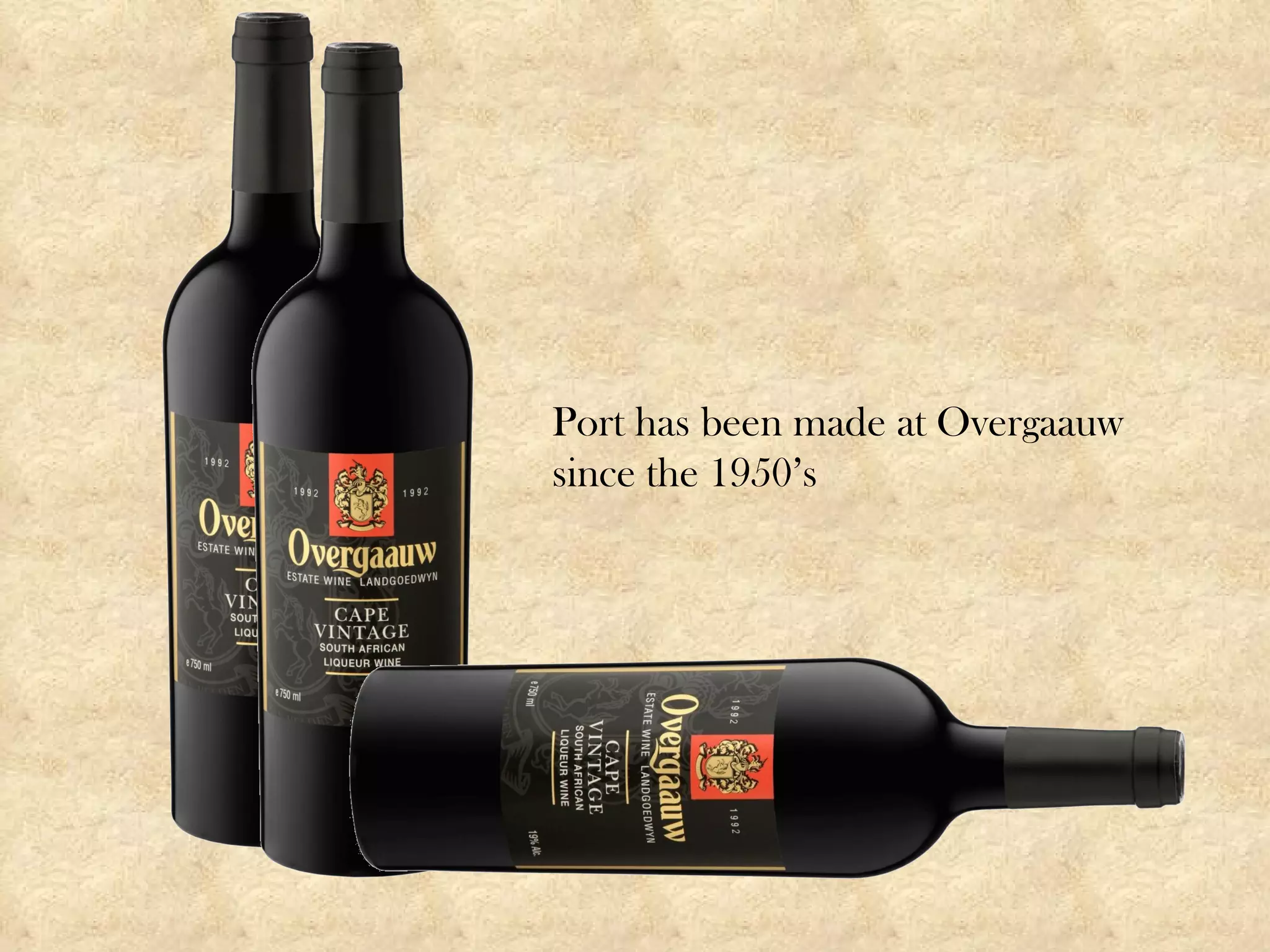 Port has been made at Overgaauw  since the 1950’s 