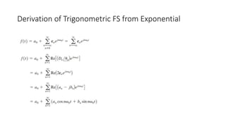 Derivation of Trigonometric FS from Exponential
 