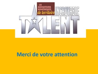 Merci de votre attention
 