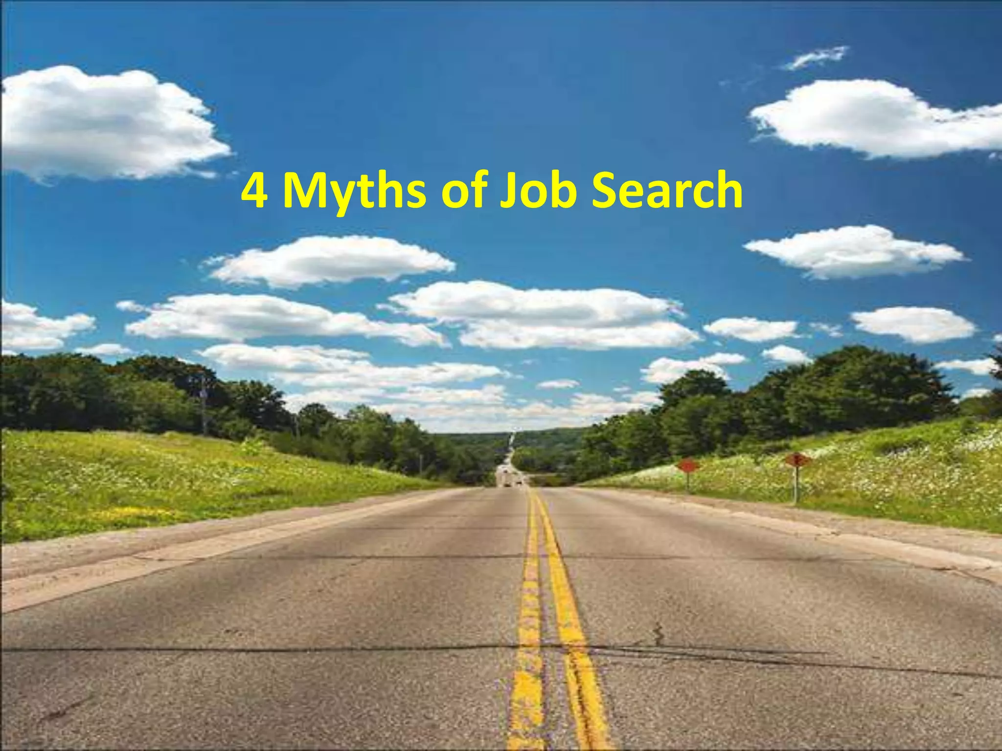 4 Myths of Job Search
 
