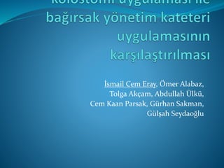 İsmail Cem Eray, Ömer Alabaz,
Tolga Akçam, Abdullah Ülkü,
Cem Kaan Parsak, Gürhan Sakman,
Gülşah Seydaoğlu
 