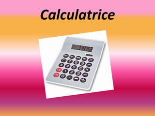 Calculatrice
 