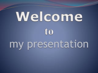my presentation
 