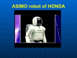 ASIMO robot of HONDA 