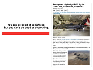 You can be good at something,
but you can’t be good at everything.
 